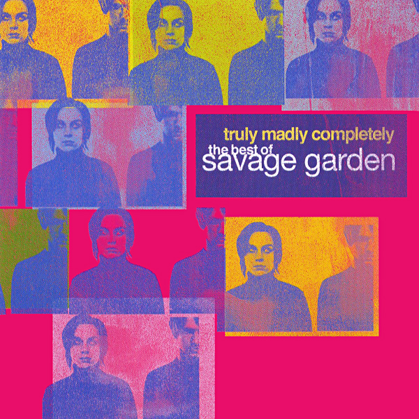 Savage Garden Truly Madly Completely The Best Of Hitparade Ch