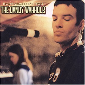 the_dandy_warhols-bohemian_like_you_s.jpg