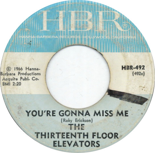 The Thirteenth Floor Elevators You Re Gonna Miss Me Hitparade Ch