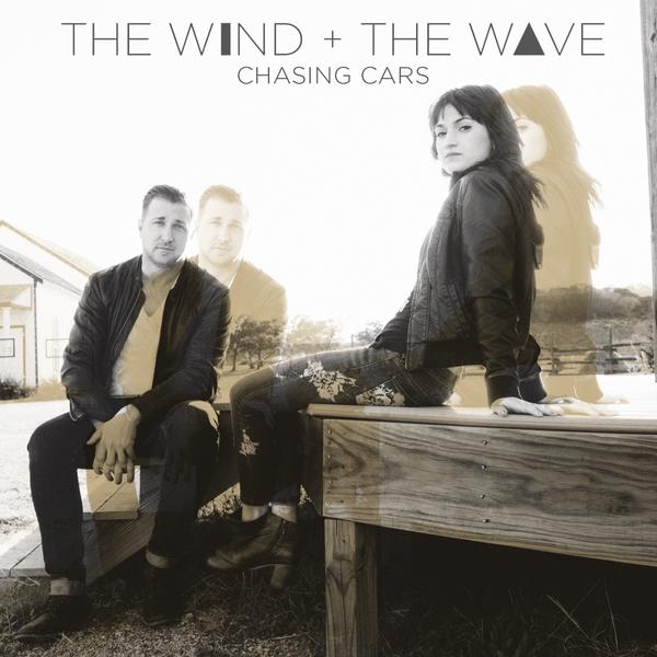 The Wind + The Wave - Chasing Cars 