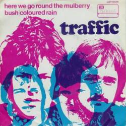 Traffic here we go discount round the mulberry bush lyrics