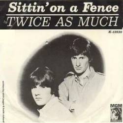 Twice As Much Sittin On A Fence Dutchcharts Nl