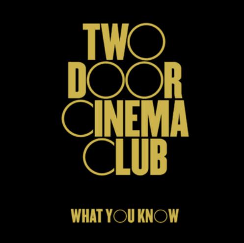 Two Door Cinema Club What You Know Hitparade Ch