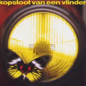 Van Dik Hout Kopstoot Van Een Vlinder Dutchcharts Nl Laat het gaan, laat het vallen, laat het los vraag niet om een terugkeer laat het gaan, laat het vallen, laat het los laat het gaan, laat het vallen, laat nee ik wil je nooit meer zien want als jij straks voor me staat zijn we twee vreemden maar als het waar is wat men zegt dat de diepste drang ons leidt. van dik hout kopstoot van een vlinder